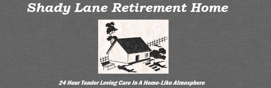 Shady Lane Retirement Home